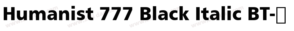 Humanist 777 Black Italic BT字体转换